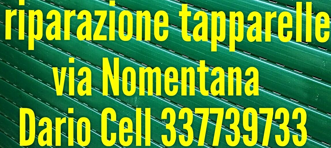 Riparazione Tapparelle via Nomentana cell 337739733 Dario